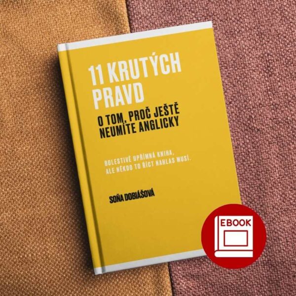 11 krutých pravd o tom, proč ještě neumíte anglicky
